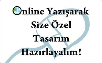 Msn adreslerimizi ekleyin online yazışarak size özel tasarım hazırlayalım!