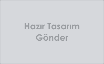 Hazır Tasarım Gönder